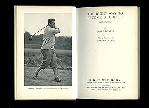 Seller image for The Right Way to Become a Golfer for sale by Little Stour Books PBFA Member