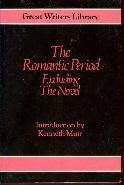 Seller image for The Romantic Period Excluding the Novel. Introduction by Kenneth Muir. for sale by Peter Keisogloff Rare Books, Inc.