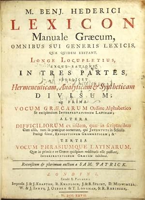 M. Benj. Hederici lexicon manuale Graecum, omnibus sui generis lexicis, quae quidem exstant, long...