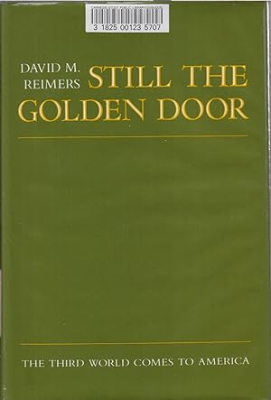 Bild des Verkufers fr Still The Golden Door The Third World Comes To America zum Verkauf von Jonathan Grobe Books