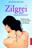 Immagine del venditore per Zilgrei gegen Rckenschmerzen : Selbstbehandlung durch eine einfache Haltungs- und Atemtherapie. Hans Greissing ; Adriana Zillo. [bers. aus dem Ital. und Bearb. der dt. Ausg.: Charlotte Rogers] venduto da Antiquariat  Udo Schwrer