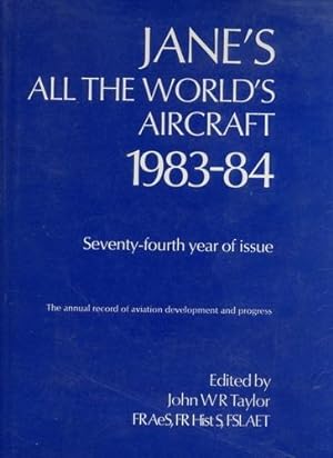 Image du vendeur pour Jane's All the World's Aircraft 1983-84, The anual record of aviation development and progress. Seventy-fourth year of issue. mis en vente par Antiquariat Lindbergh
