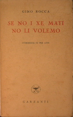 Se no i xe mati non li volemo (commedia in tre atti)