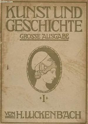 KUNST UND GESCHICHTE - GROSSE AUSGABE I by H. LUCKENBACH: bon ...