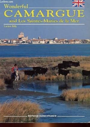 Seller image for WONDERFUL CAMARGUE AND LES SAINTES-MARIES DE LA MER for sale by Le-Livre