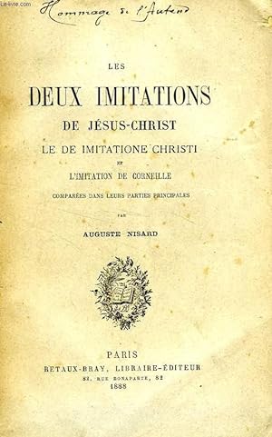 Seller image for LES DEUX IMITATIONS DE JESUS-CHRIST, LE DE IMITATIONE CHRISTI ET L'IMITATION DE CORNEILLE COMPAREES DANS LEURS PARTIES PRINCIPALES for sale by Le-Livre