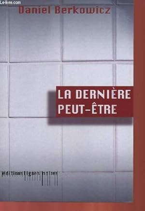 Imagen del vendedor de LA DERNIERE PEUT-ETRE a la venta por Le-Livre