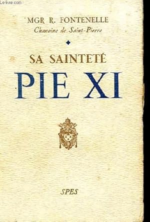 Bild des Verkufers fr SA SAINTETE PIE XI zum Verkauf von Le-Livre