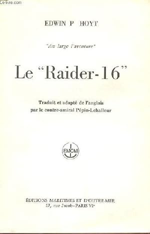 Seller image for LE "RAIDER-16" for sale by Le-Livre