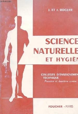 Imagen del vendedor de SCIENCES NATURELLES ET HYGIENE - COLLEGES D'ENSEIGNEMENT TECHNIQUE - PREMIERE ET DEUXIEME ANNEE a la venta por Le-Livre