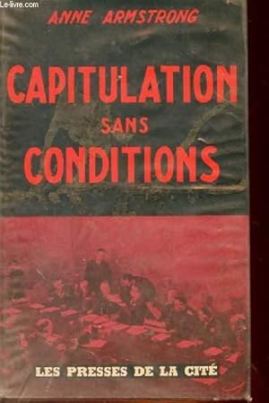 Bild des Verkufers fr CAPITULATION SANS CONDITION zum Verkauf von Le-Livre