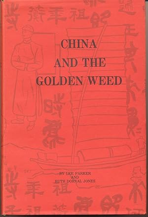 China and the golden weed, by Lee Parker and Ruth Dorval Jones.