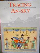 Tracing An-sky: Jewish Collections from the State Ethnographic Museum in St. Petersburg