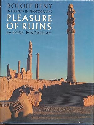 Seller image for Pleasure of ruins: interpreted in photographs by Roloff Beny. Text selected and edited by Constance Babington Smith. for sale by Viator Used and Rare Books