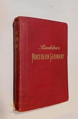Northern Germany: As far as the Bavarian and Austrian frontiers. Handbook for travellers. with 47...