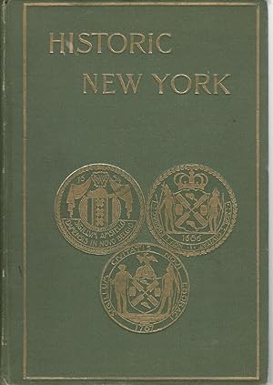 Historic New York : Being the First Series of the Half Moon Papers
