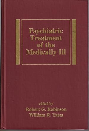 Seller image for Psychiatric Treatment Of The Medically ILL for sale by Jonathan Grobe Books
