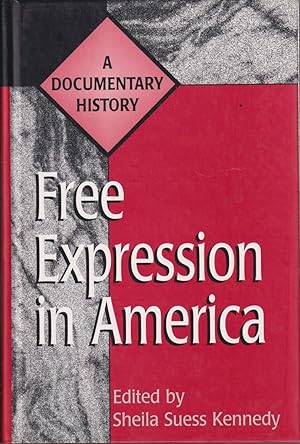 Imagen del vendedor de Free Expression In America : A Documentary History a la venta por Jonathan Grobe Books