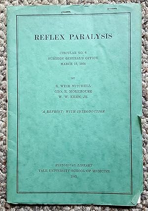 Seller image for Reflex Paralysis. Circular No. 6, Surgeon General's Office, March 10, 1864. A Reprint: With Introduction [by John F. Fulton]. for sale by Ted Kottler, Bookseller