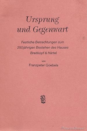 Bild des Verkufers fr Ursprung und Gegenwart. Festliche Betrachtungen zum 250jhrigen Bestehen des Hauses Beitkopf & Hrtel. zum Verkauf von Antiquariat Immanuel, Einzelhandel