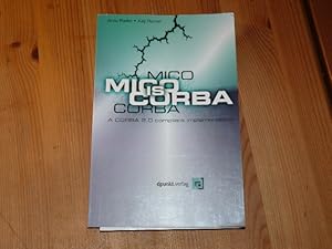 MICO is CORBA. A CORBA 2.0 compliant implementation