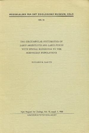 The Circumpolar Systematics of Larus Argentatus and Larus Fuscus with Special Reference to the No...