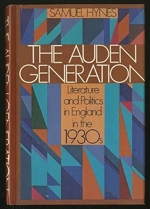 Seller image for The Auden Generation: Literature and Politics in England in the 1930s for sale by Between the Covers-Rare Books, Inc. ABAA