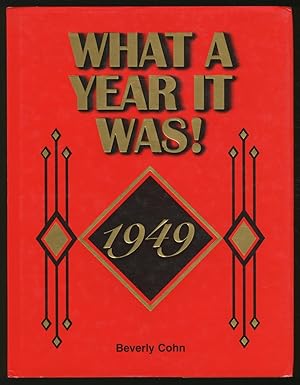 Bild des Verkufers fr What A Year It Was! 1949 zum Verkauf von Between the Covers-Rare Books, Inc. ABAA