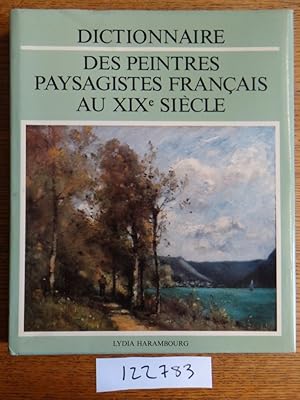 Bild des Verkufers fr Dictionnaire Des Peintres Paysagistes Francais Au XIX Siecle zum Verkauf von Mullen Books, ABAA