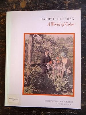 Bild des Verkufers fr Harry L. Hoffman, 1871 - 1964: A World of Color zum Verkauf von Mullen Books, ABAA