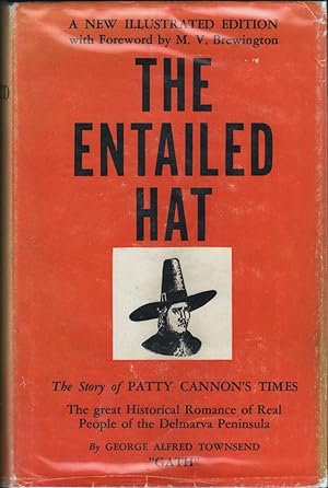 Immagine del venditore per THE ENTAILED HAT or Patty Cannon's Times. A Romance venduto da Carnegie Hill Books