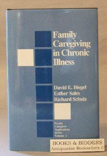 Seller image for Family Caregiving in Chronic Illness: Alzheimer's Disease, Cancer, Heart Disease, Mental Illness, and Stroke for sale by Books & Bidders Antiquarian Booksellers