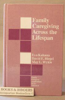 Seller image for Family Caregiving Across the Lifespan for sale by Books & Bidders Antiquarian Booksellers