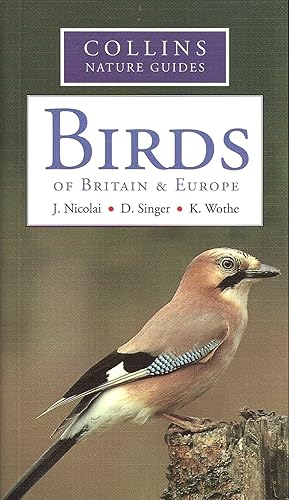 Image du vendeur pour BIRDS OF BRITAIN AND EUROPE. By J. Nicolai, D. Singer and K. Wothe. Translated and adapted by Ian Dawson. COLLINS NATURE GUIDES. mis en vente par Coch-y-Bonddu Books Ltd