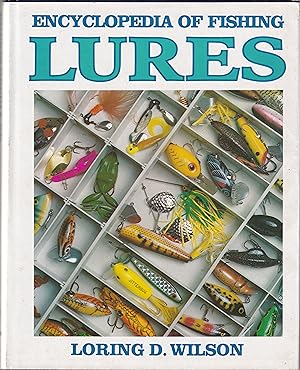 Bild des Verkufers fr ENCYCLOPEDIA OF FISHING LURES. By Loring D. Wilson. zum Verkauf von Coch-y-Bonddu Books Ltd