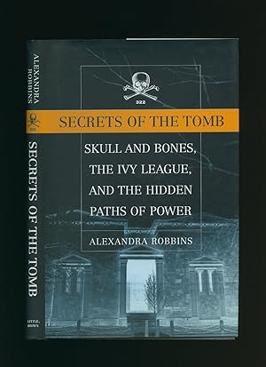 Immagine del venditore per Secrets of the Tomb: Skull and Bones, The Ivy League, and the Hidden Paths of Power [1] venduto da Little Stour Books PBFA Member