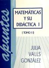 Matemáticas y su didáctica. (2 Vol.)