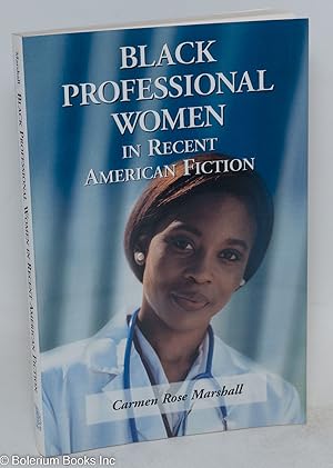 Seller image for Black professional women in recent American fiction for sale by Bolerium Books Inc.
