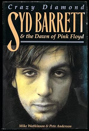 Seller image for Crazy Diamond; Syd Barrett and The Dawn of Pink Floyd for sale by Little Stour Books PBFA Member