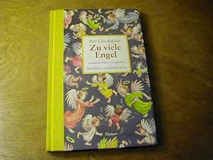 Seller image for Zu viele Engel : 19 absolut wahre Geschichten for sale by Antiquariat Fuchseck