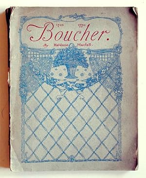 Boucher. The Man, His Times, His Art, and His Significance