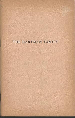 Image du vendeur pour The Hartman Family: A Sketch of the Ancestry of Daniel Hartman and the Record of His Lineage mis en vente par Dorley House Books, Inc.