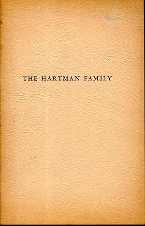 Seller image for The Hartman Family: A Sketch of the Ancestry of Daniel Hartman and the Record of His Lineage for sale by Dorley House Books, Inc.