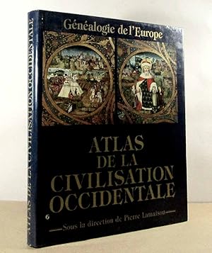 Seller image for ATLAS DE LA CIVILISATION OCCIDENTALE - GENEALOGIE DE L'EUROPE for sale by Livres 113