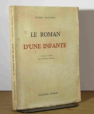 Seller image for LE ROMAN D'UNE INFANTE for sale by Livres 113