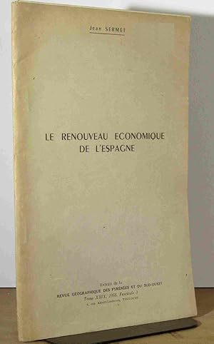 Seller image for LE RENOUVEAU ECONOMIQUE DE L'ESPAGNE for sale by Livres 113