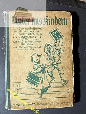 Seller image for Unter uns Kindern. Fibel fr Stadt und Land. Bilder von Andreas Meiner-Heidelberg -beschdigt! for sale by Antiquariat-Fischer - Preise inkl. MWST