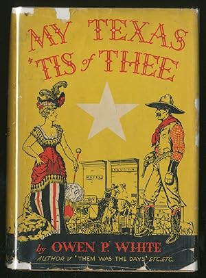 Imagen del vendedor de My Texas 'Tis of Thee a la venta por Between the Covers-Rare Books, Inc. ABAA