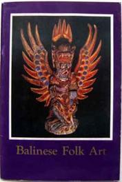 Imagen del vendedor de An Introduction to Balinese Folk Art a la venta por Ariel Books IOBA