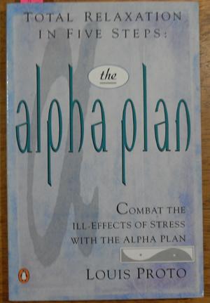 Bild des Verkufers fr Alpha Plan, The: Total Relaxation in Five Steps zum Verkauf von Reading Habit